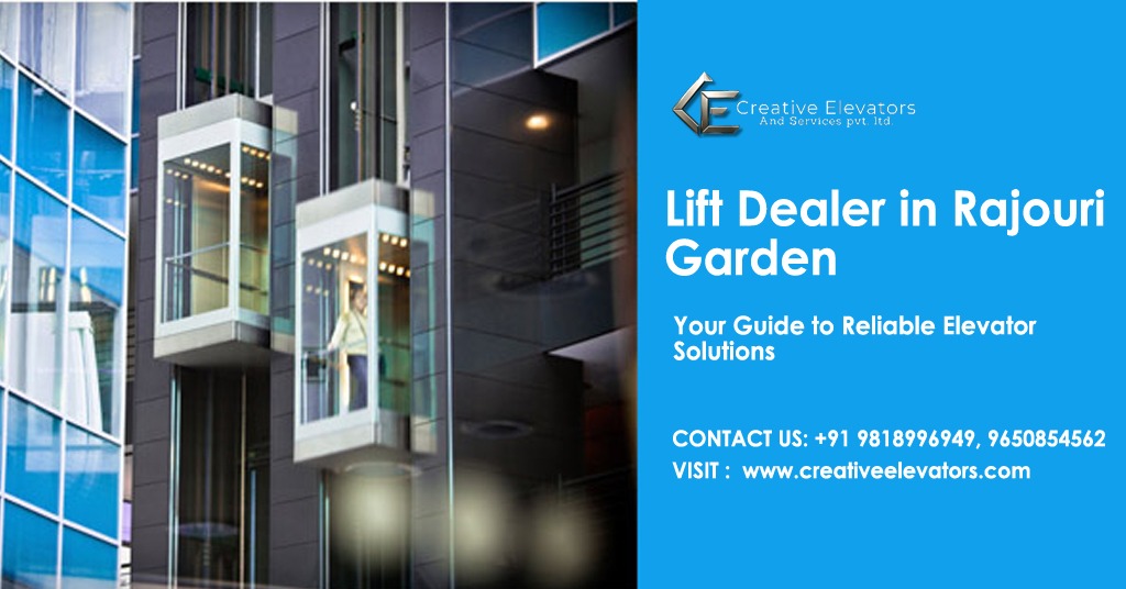 Lift Dealer in Rajouri Garden
